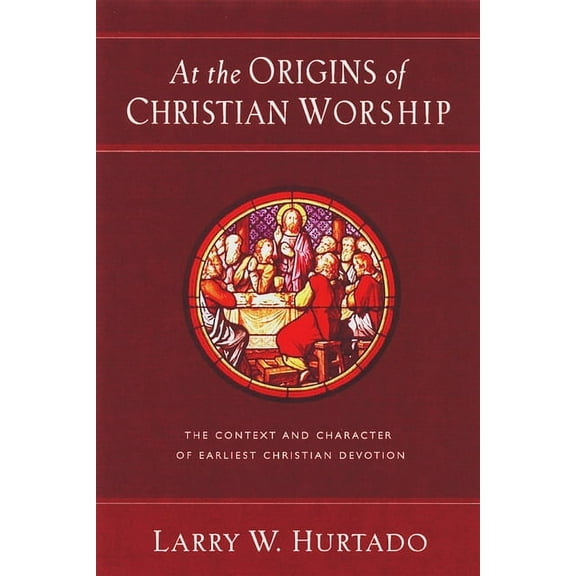 At the Origins of Christian Worship : The Context and Character of Earliest Christian Devotion (Paperback)