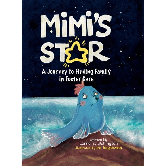 Mimi's Star: A Journey to Finding Family in Foster Care, (Hardcover)