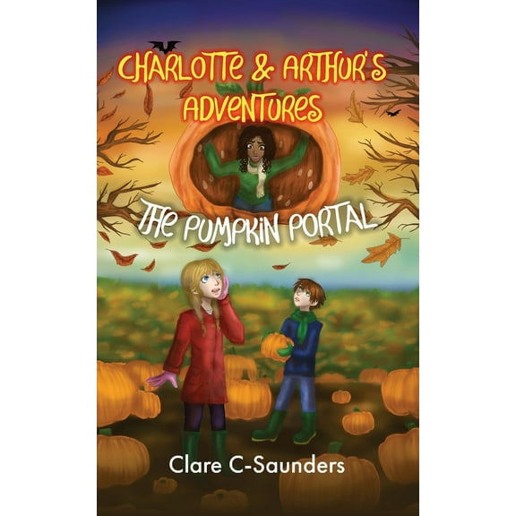 Charlotte and Arthur's Adventures - The Pumpkin Portal, (Paperback)