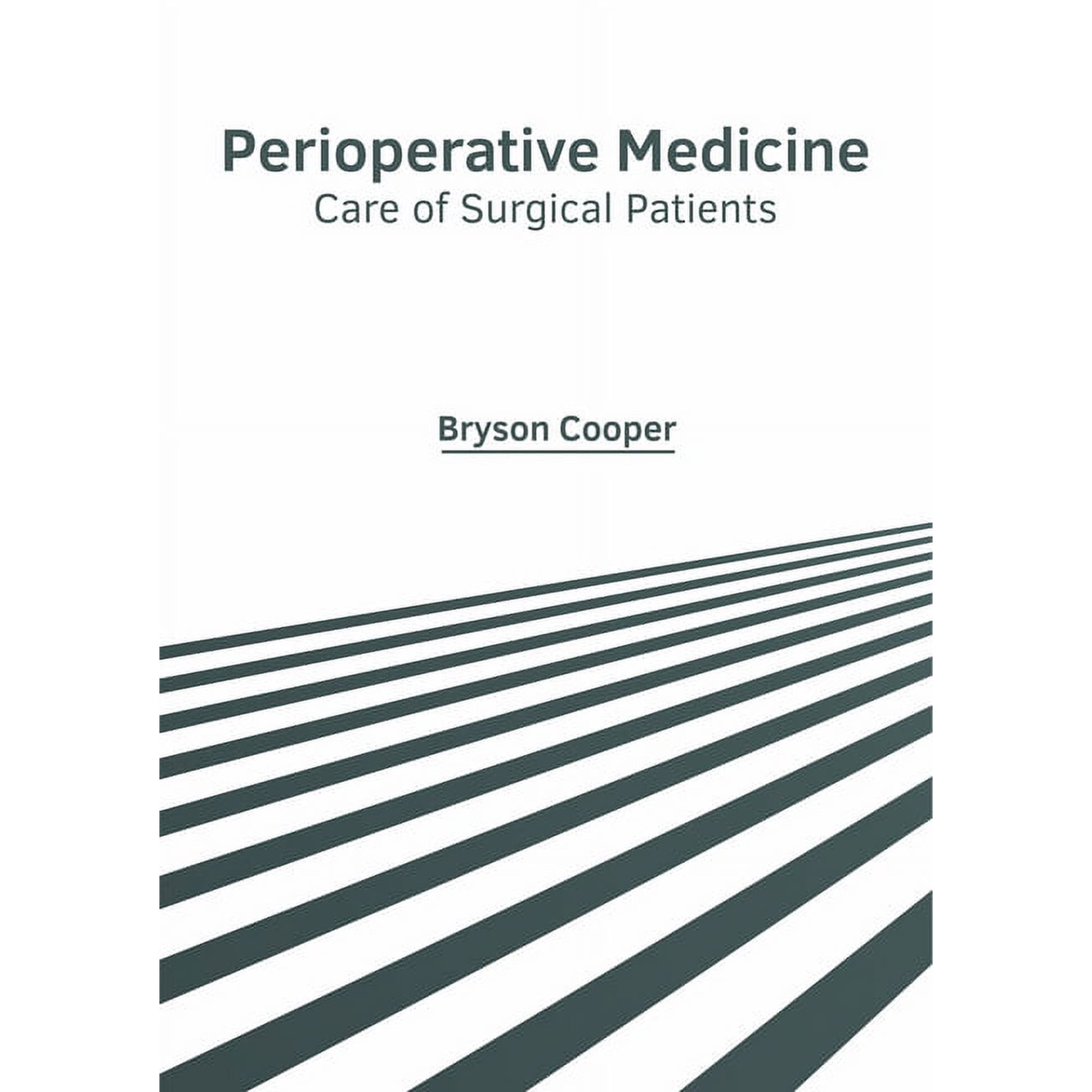 Perioperative Medicine: Care of Surgical Patients (Hardcover)