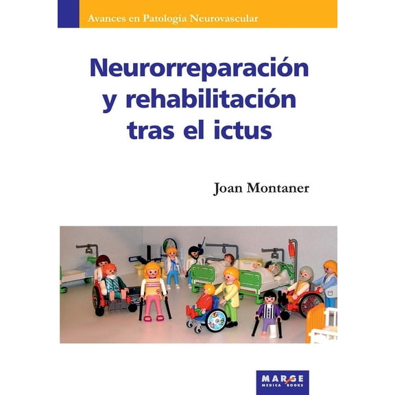 NeurorreparaciÃ³n y rehabilitaciÃ³n tras el ictus, (Paperback)