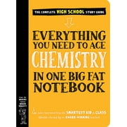 Everything You Need to Ace Chemistry in One Big Fat Notebook - Paperback