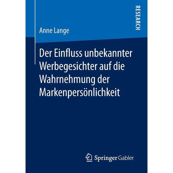 Der Einfluss Unbekannter Werbegesichter Auf Die Wahrnehmung Der Markenpersönlichkeit, (Paperback)