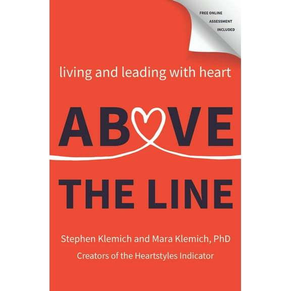 Above the Line: Living and Leading with Heart, (Hardcover)