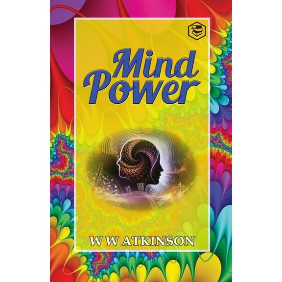 Mind Power: The Secret of Mental Magic, (Paperback)