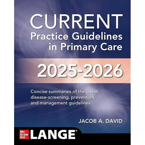 Current Practice Guidelines in Primary Care 2025-2026 (Paperback) by Jacob A David