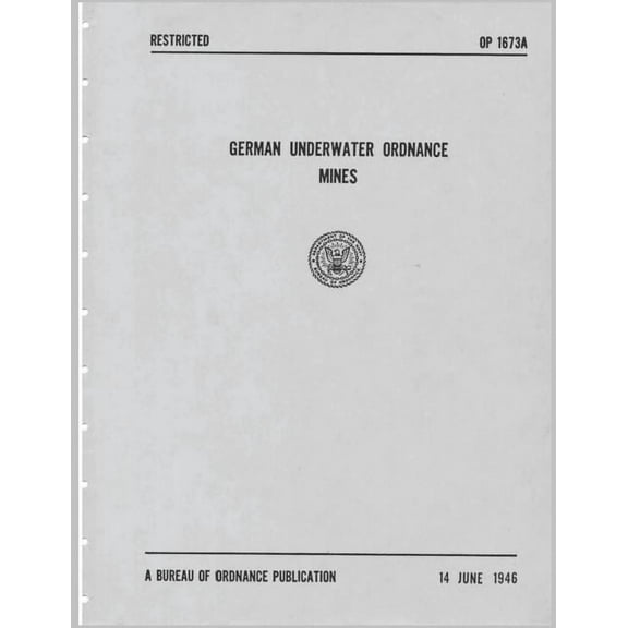 German Underwater Ordnance Mines (Kriegsmarine Technical Studies) (Paperback)