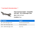 thumbnail image 2 of Chain Tensioner Gasket - Compatible with 2005 - 2014 Volkswagen Jetta 2006 2007 2008 2009 2010 2011 2012 2013, 2 of 2