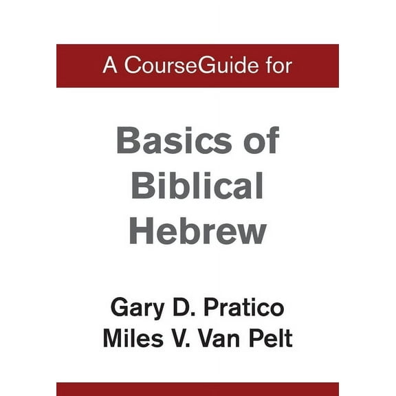A CourseGuide for Basics of Biblical Hebrew, (Paperback)