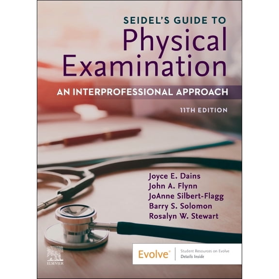 Seidel's Guide to Physical Examination: An Interprofessional Approach, (Hardcover)