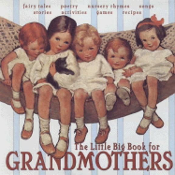 The Little Big Book for Grandmothers (Hardcover) by Lena Tabori, Alice Wong