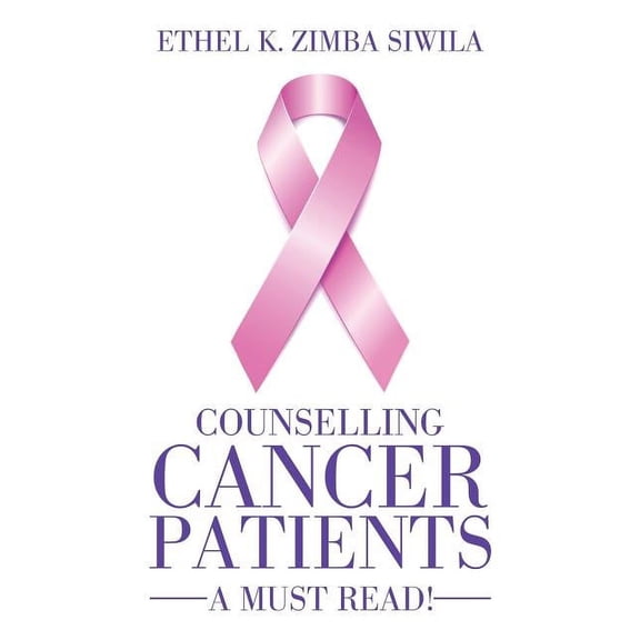 Counselling Cancer Patients: A Must Read!, (Paperback)