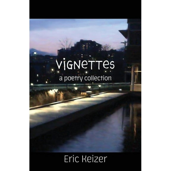 Vignettes: a poetry collection, (Paperback)