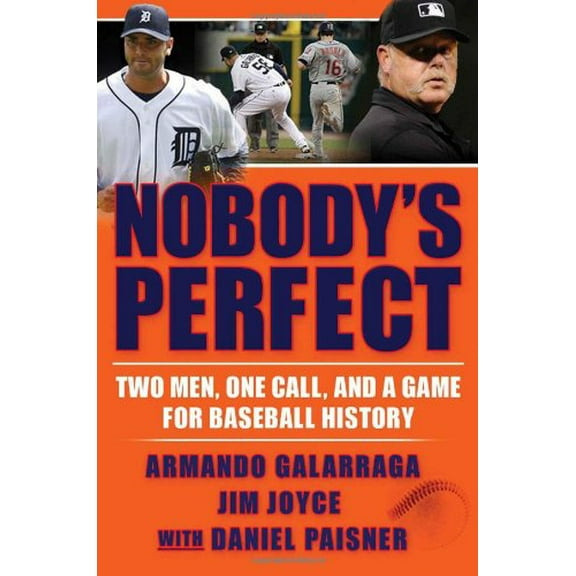Pre-Owned Nobody's Perfect: Two Men, One Call, and a Game for Baseball History (Hardcover) 0802119883 9780802119889