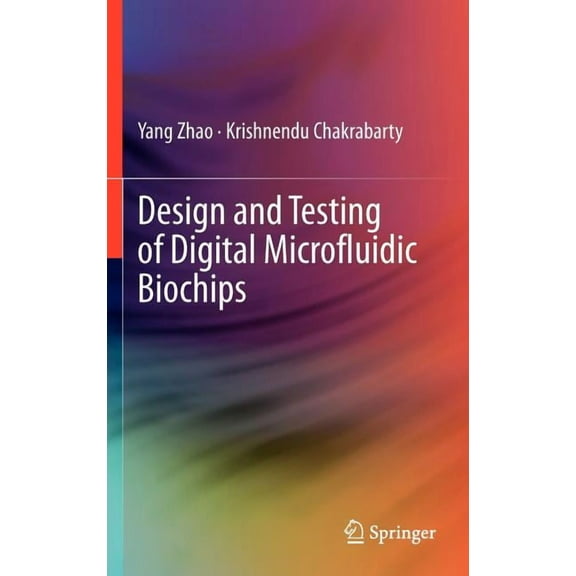 Design and Testing of Digital Microfluidic Biochips, (Hardcover)