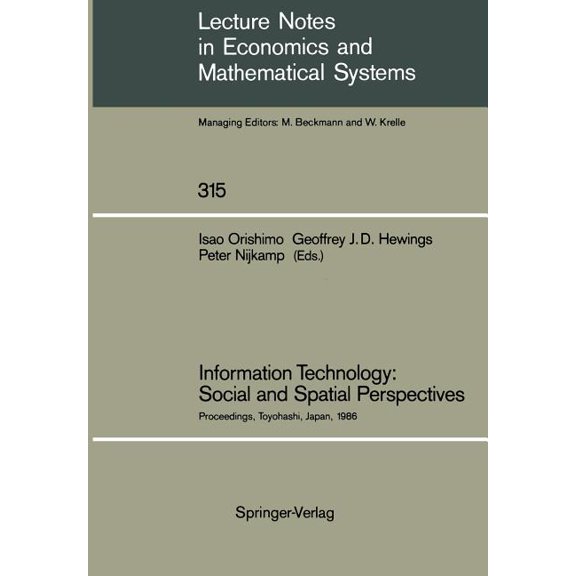 Lecture Notes in Economic and Mathematic Information Technology: Social and Spatial Perspectives: Proceedings of an International Conference on Information Techn, Book 315, (Paperback)