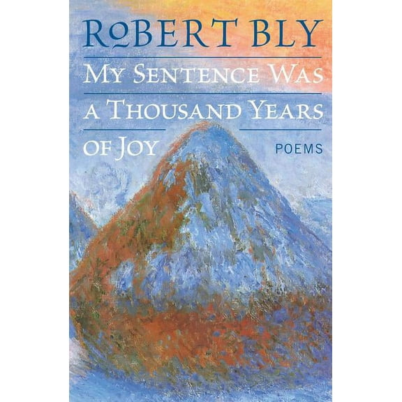 My Sentence Was a Thousand Years of Joy: Poems, (Paperback)