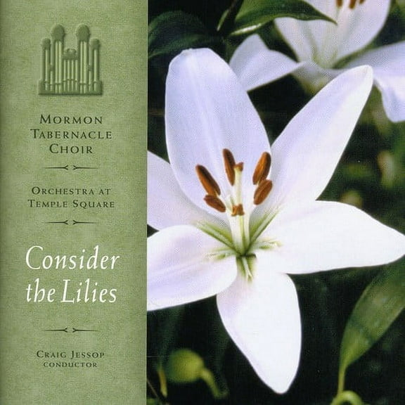 Mormon Tabernacle Choir - Consider the Lilies - Music & Performance - CD