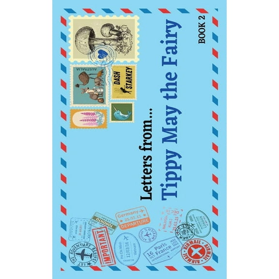 Letters from...: Tippy May the Fairy - Book 2, (Paperback)