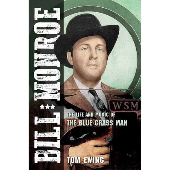 Music in American Life Bill Monroe: The Life and Music of the Blue Grass Man Volume 1, (Paperback)