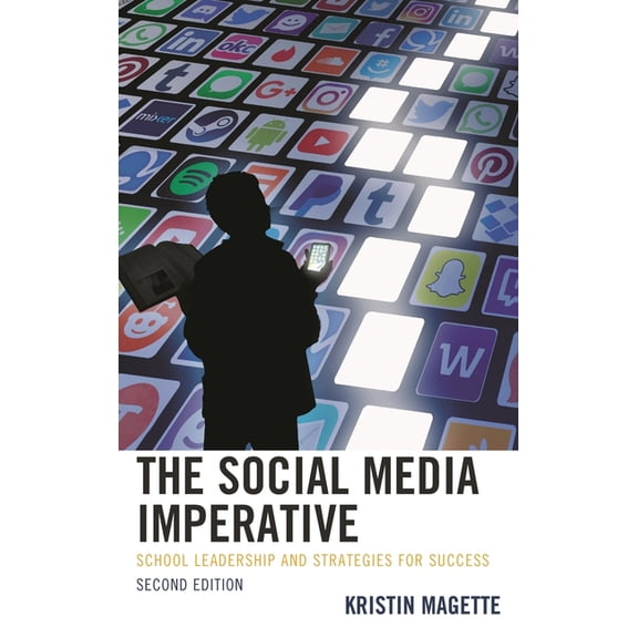 The Social Media Imperative: School Leadership and Strategies for Success, (Hardcover)