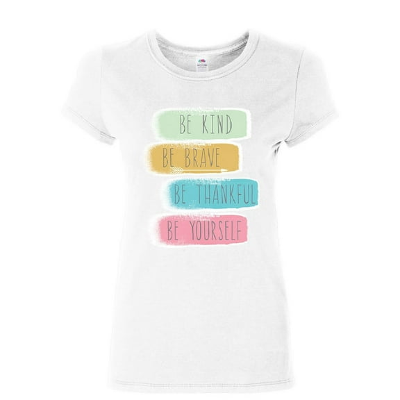 Tee Hunt Be Kind Brave Thankful Be Yourself Women's T-Shirt Motivation Positive Shirt, White, Medium