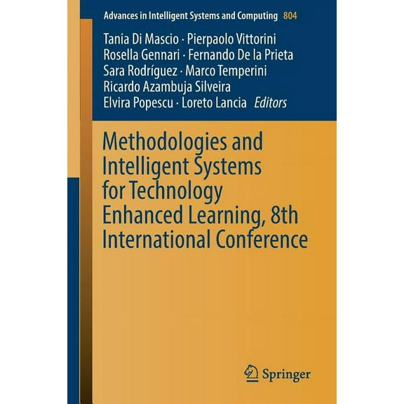 Advances in Intelligent Systems and Comp Methodologies and Intelligent Systems for Technology Enhanced Learning, 8th International Conference, Book 804, (Paperback)