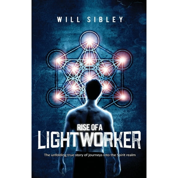 Rise of a Lightworker: Embark on a Transformative Journey into the Spirit Realm [Spiritual Memoir with Guidance for Ligh, (Paperback)