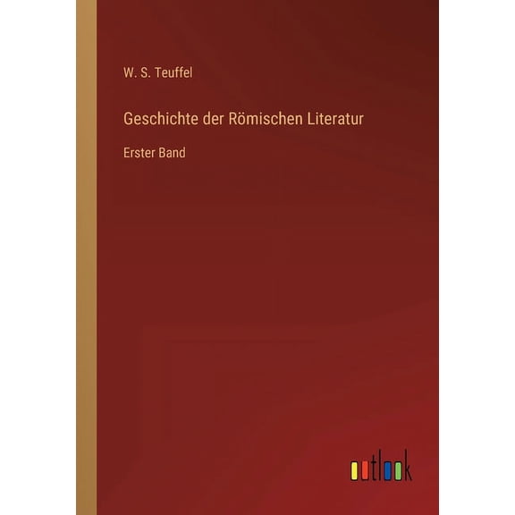 Geschichte der Römischen Literatur : Erster Band (Paperback)