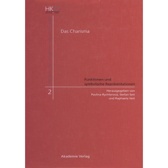 Beiträge Zu Den Historischen Kulturwisse Das Charisma - Funktionen und symbolische Repräsentationen, Book 2, (Hardcover)