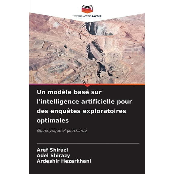 Un modèle basé sur l'intelligence artificielle pour des enquêtes exploratoires optimales, (Paperback)