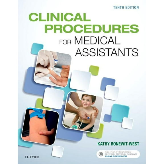 Clinical Procedures for Medical Assistants, 10e