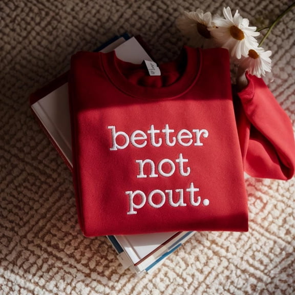 Embroidered 'Better Not Pout' Christmas Sweatshirt