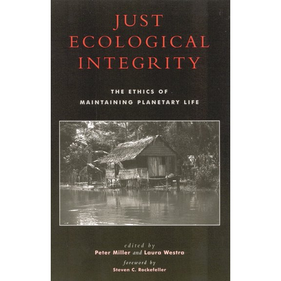 Studies in Social, Political, and Legal  Just Ecological Integrity: The Ethics of Maintaining Planetary Life, (Paperback)
