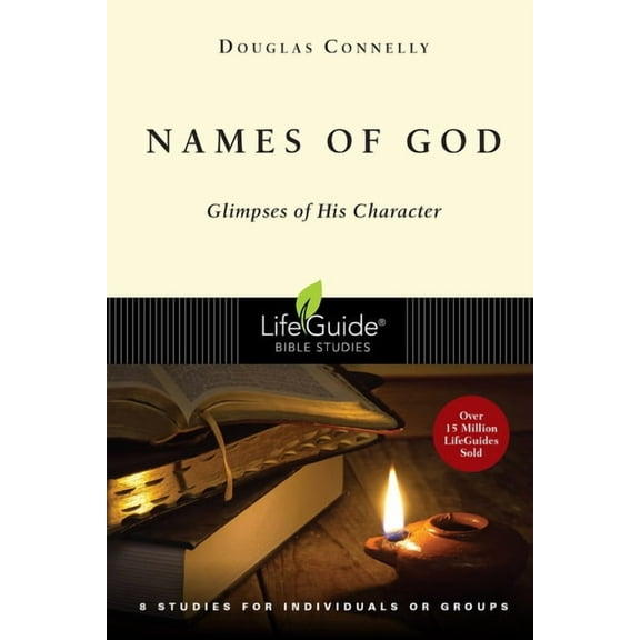 Lifeguide(r) Bible Studies Names of God: Glimpses of His Character, (Paperback)