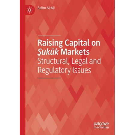 Raising Capital on Ṣukūk Markets: Structural, Legal and Regulatory Issues (Best Legal Steroids On The Market)