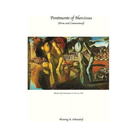 Pentimento of Narcissus: Poem and Commentary, (Paperback)