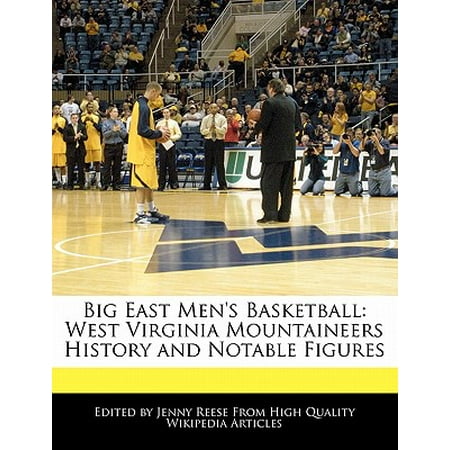 - Big East Men's Basketball : West Virginia Mountaineers History and Notable Figures