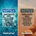 thumbnail image 6 of (2 Pack) Employees Only No Customers Are OSHA Notice Sign 7 Inch X 10 Inch Plastic Sign, Weather Resistant, UV Protected for Workplace, Business, and Construction Site, Made in the USA, 6 of 8