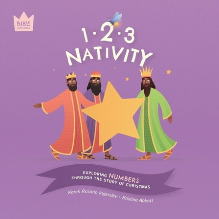 Bible Explorers 123 Nativity: Exploring NUMBERS through the story of Christmas, (Paperback)