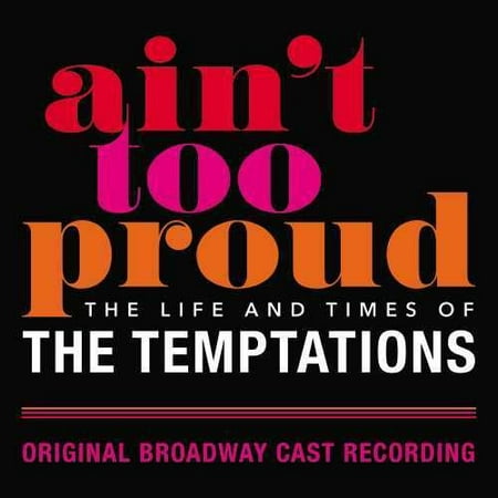 Ain't Too Proud: The Life And Times Of Temptations