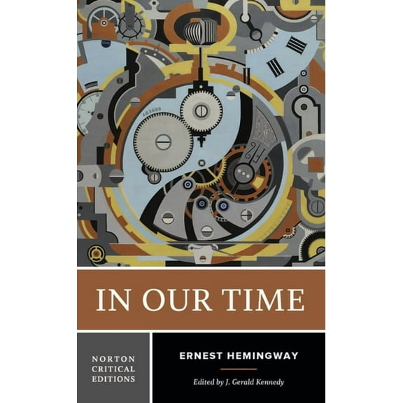 Norton Critical Editions In Our Time: A Norton Critical Edition, (Paperback)