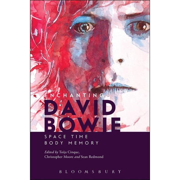 Enchanting David Bowie : Space / Time / Body / Memory