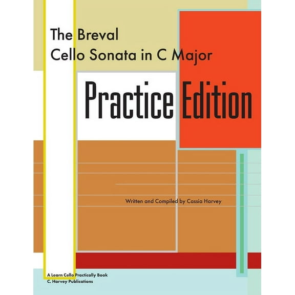 The Breval Cello Sonata in C Major Practice Edition: A Learn Cello Practically Book, (Paperback)
