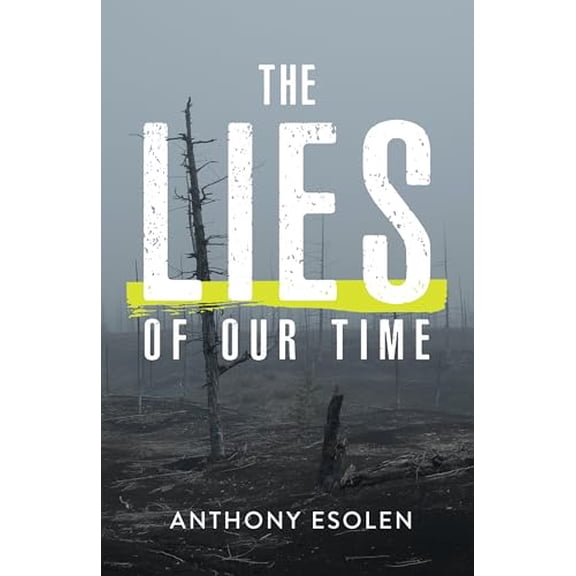 Pre-Owned The Lies of Our Time (Paperback) 1644138026 9781644138021
