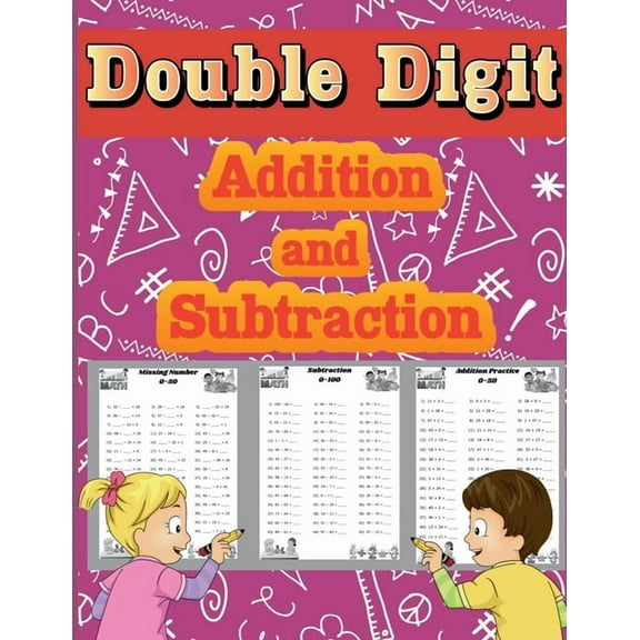 Double Digit Addition and Subtraction: Math Basic Workbook 1st, 2nd & 3rd Grade, Daily Practice Worksheets for childrens, (Paperback)
