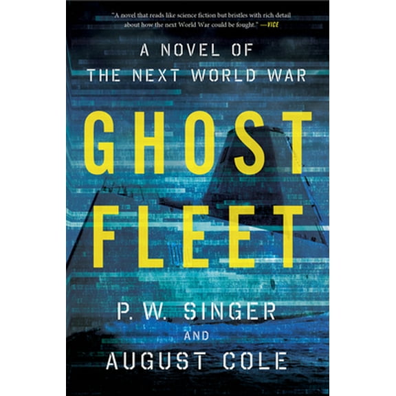 Pre-Owned Ghost Fleet: A Novel of the Next World War (Paperback) 054470505X 9780544705050
