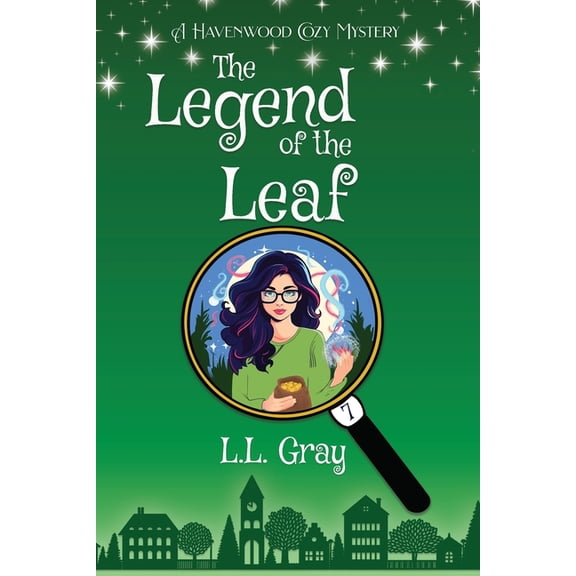 Havenwood Paranormal Cozy Mysteries The Legend of the Leaf: A Havenwood Cozy Mystery, Book 7, (Paperback)