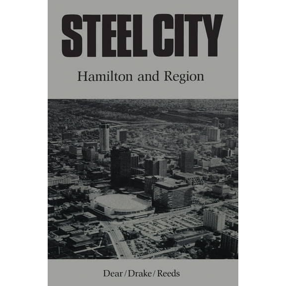 Heritage Steel City: Hamilton and Region, (Paperback)