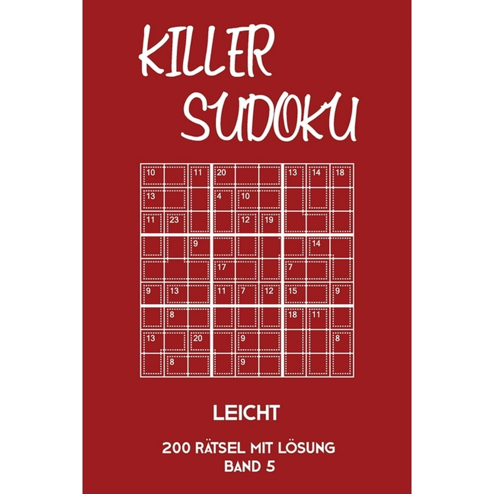 Killer Sudoku Leicht 200 Rätsel Mit Lösung Band 5 ...